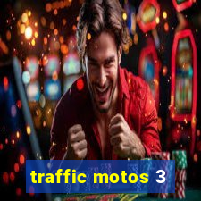 traffic motos 3